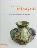 Cover of: Adrien Dalpayrat (1844 - 1910) by Horst Makus