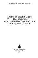 Cover of: Studies in English Usage: The Resources of a Present Day English Corpus for Linguistic Analysis (Forum Linguisticum : Vol 6) by 