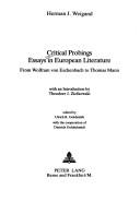 Cover of: Critical probings: essays in European literature : from Wolfram von Eschenbach to Thomas Mann