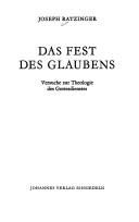 Cover of: Das Fest des Glaubens by Joseph Ratzinger