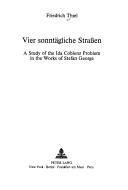 Cover of: Vier sonntägliche Strassen: a study of the Ida Coblenz problem in the works of Stefan George