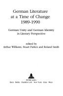 Cover of: German Literature at a Time of Change 1989-1990: German Unity and German Identity in Literary Perspective