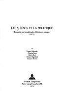 Cover of: Les Suisses et la politique: enquête sur les attitudes d'électeurs suisses, 1972