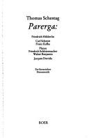 Cover of: Parerga: Friedrich Holderlin, Carl Schmitt, Franz Kafka, Platon, Friedrich Schleiermacher, Walter Benjamin, Jacques Derrida : zur literarischen Hermeneutik