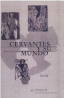 Cover of: Teatro del siglo de oro. Estudios de literatura, vol. 92: Cervantes y su mundo, vol. III