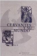 Cover of: Teatro del siglo de oro. Estudios de literatura, vol. 91: Cervantes y su mundo, vol. II