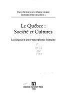 Cover of: Le Quebec : societe et cultures by Ingo Kolboom