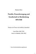Cover of: Familie, Frauenbewegung und Gesellschaft in Mecklenburg 1870-1920: Situation der Frauen und weibliche Lebenslaufe: Laura Witte (1869-1939), Anna von Maltzahn (1856-1895)