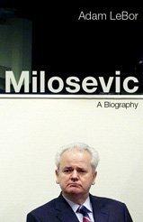 Cover of: Milosevic by Adam Lebor, Adam Lebor