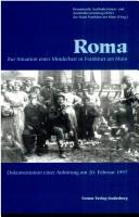 Cover of: Roma: zur Situation einer Minderheit in Frankfurt am Main : Dokumentation einer Anhörung am 20. Februar 1997
