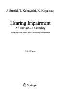 Cover of: Hearing Impairment: An Invisible Disability