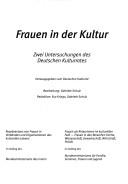 Cover of: Frauen in der Kultur: Zwei Untersuchungen des Deutschen Kulturrates