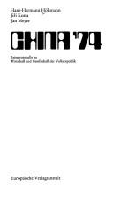 Cover of: China '74: Reiseprotokolle zu Wirtschaft u. Gesellschaft d. Volksrepublik