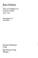 Cover of: Kino-Debatte: Texte zum Verhältnis von Literatur u. Film 1909-1929