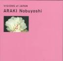 Cover of: Nobuyoshi Araki (Visions of Japan)