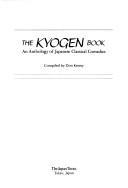 Cover of: The Kyogen book: an anthology of Japanese classical comedies