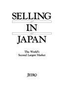 Cover of: Selling in Japan: the world's second largest market.