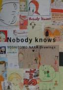 Cover of: Nobody Knows by Yoshitomo Nara