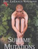 Cover of: Sublime Mutations