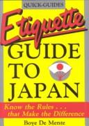 Etiquette guide to Japan by Boye De Mente