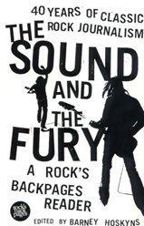Cover of: The Sound and the Fury: A Rock's Backpages Reader: 40 Years of Classic Rock Journalism