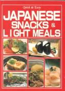 Cover of: Japanese Snacks & Light Meals: Quick & Easy (Quick & Easy Series)