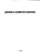Cover of: Fashion & Cosmetics Graphics/a Design Extravaganza of World-Famous Brands by Pie Bukkusu (Firm)