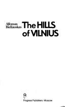 Cover of: The hills of Vilnius