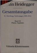 Cover of: Gesamtausgabe Abt. 2 Vorlesungen Bd. 19. Platon. Sophistes.