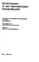 Cover of: Kontroversen in der internationalen Rohstoffpolitik: E. Beitr. zur Rohstoffpolitik d. Bundesrepublik Deutschland nach UNCTAD IV (Entwicklung und Frieden : Materialien)