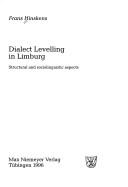 Dialect levelling in Limburg by Frans Hinskens