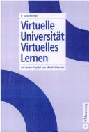 Cover of: Virtuelle Universität. Virtuelles Lernen.