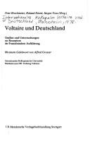 Cover of: Voltaire und Deutschland by Internationales Kolloquium der Universität Mannheim zum 200. Todestag Voltaires ; Peter Brockmeier, Roland Desné, Jurgen Voss (Hrsg.) ; Mit einem Geleitwort von Alfred Grosser.