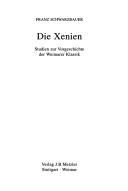 Cover of: Die Xenien: Studien zur Vorgeschichte der Weimarer Klassik (Germanistische Abhandlungen)