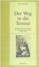Cover of: Der Weg in die Terreur by Daniel Schönpflug