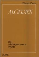 Cover of: Algerien: Die wiedergewonnene Wurde (Historische Texte und Studien)