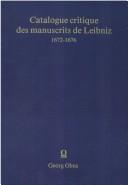 Cover of: Kritischer Katalog der Leibniz-Handschriften by [herausgegeben] von der Académie des sciences zu Paris, der Académie des sciences morales et politiques zu Paris und der Königlichen Akademie der Wissenschaften zu Berlin.