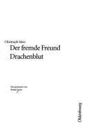 Cover of: Christoph Hein, Der fremde Freund, Drachenblut by Bärbel Lücke
