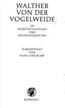 Cover of: Walther von der Vogelweide in Selbstzeugnissen und Bilddokumenten. by Hans-Uwe Rump, Hans-Uwe Rump