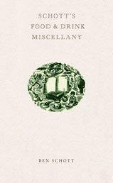 Schott's food & drink miscellany by Ben Schott