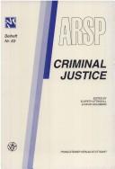 Cover of: Criminal justice: United Kingdom Association for Legal and Social Philosophy : twentieth Annual Conference at Glasgow, 24-26 March, 1994