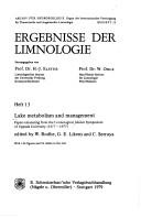 Cover of: Lake metabolism and management: Papers emanating from the Limnological Jubilee Symposium of Uppsala University (1477-1977) (Archiv fur Hydrobiologie)