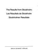 Cover of: The results from Stockholm.: Les résultats de Stockholm. Stockholmer Resultate.