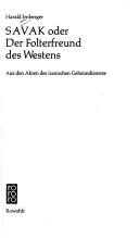 Cover of: SAVAK: oder, Der Folterfreund des Westens : aus d. Akten d. iran. Geheimdienstes