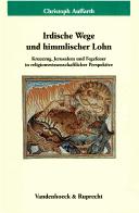 Cover of: Ver offentlichungen des Max-Planck-Instituts für Geschichte, Bd. 144: Irdische Wege und himmlischer Lohn