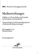 Cover of: Medienwirkungen Einfluesse Von Presse, Radio Und Fernsehen Auf Individuum Und