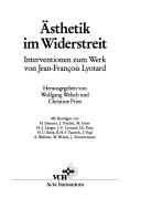 Cover of: Ästhetik im Widerstreit by herausgegeben von Wolfgang Welsch und Christine Pries ; mit Beiträgen von H. Danuser ... [et al.].