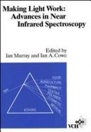 Cover of: Making Light Work: Advances in Near Infrared Spectroscopy