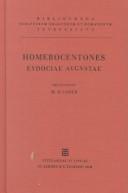 Cover of: Homerocentones Eudociae Augustae by Eudocia consort of Theodosius II, Emperor of the East