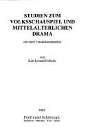 Cover of: Volksschauspiele, 5 Bde., Bd.5, Studien zum Volksschauspiel und mittelalterlichen Drama by Karl K. Polheim, Stefan Schröder